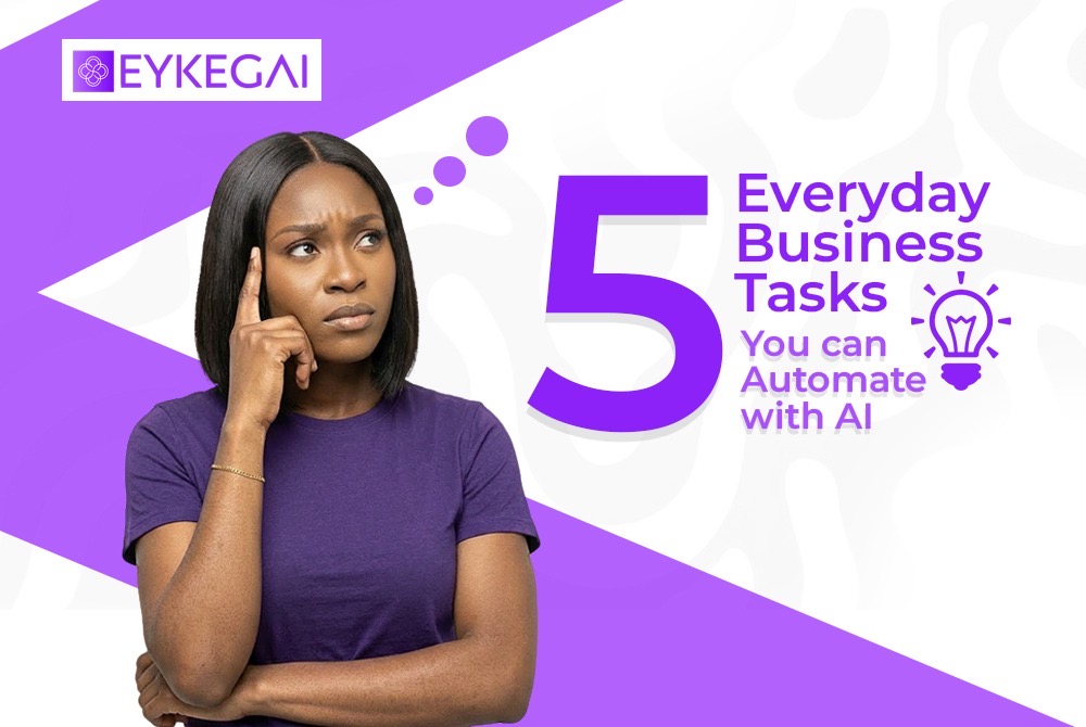 5 Everyday Business Tasks You Can Automate with AI