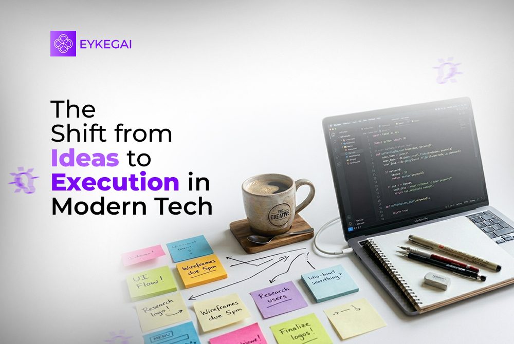 The Shift from Ideas to Execution in Modern Tech